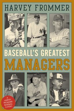 Baseballs Greatest Managers