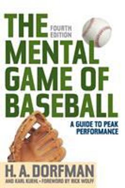 Mental Game of Baseball A Guide to Peak Performance 4th 9781630761820 Front Cover