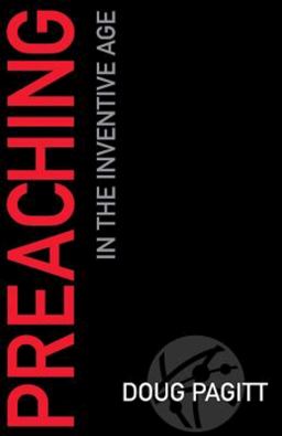 Preaching in the Inventive Age  9781630880798 Front Cover