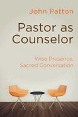 Pastor As Counselor Wise Presence, Sacred Conversation  9781630886905 Front Cover