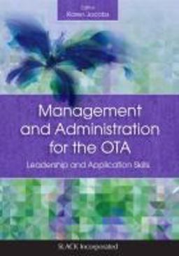 Management and Administration for the Ota: Leadership and Application Skills  9781630910655 Front Cover