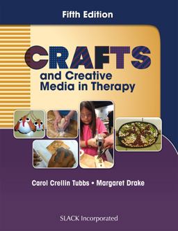 Crafts and Creative Media in Therapy 5th 9781630911096 Front Cover