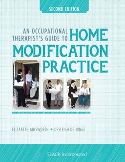 Occupational Therapist's Guide to Home Modification Practice 2nd 9781630912185 Front Cover