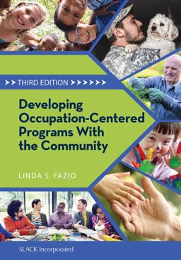 Developing Occupation-centered Programs for the Community:  9781630912598 Front Cover