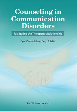 Counseling in Communication Disorders Facilitating the Therapeutic Relationship  9781630912710 Front Cover