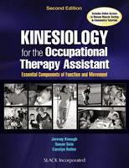 Kinesiology for the Occupational Therapy Assistant Essential Components of Function and Movement 2nd 9781630912741 Front Cover