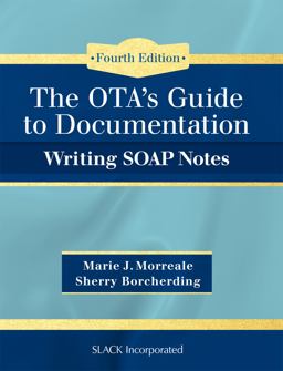 OTA's Guide to Documentation Writing SOAP Notes 4th 9781630912963 Front Cover