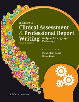 Guide to Clinical Assessment and Professional Report Writing in Speech-Language Pathology 2nd 9781630913724 Front Cover
