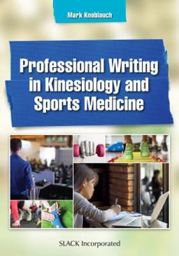 Professional Writing in Kinesiology and Sports Medicine  9781630915063 Front Cover
