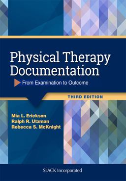Physical Therapy Documentation From Examination to Outcome 3rd 9781630916268 Front Cover