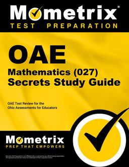 OAE Mathematics (027) Secrets Study Guide OAE Test Review for the Ohio Assessments for Educators  9781630944599 Front Cover