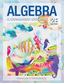 Algebra: a Combined Course A Combined Course 2nd Edition  9781630980962 Front Cover