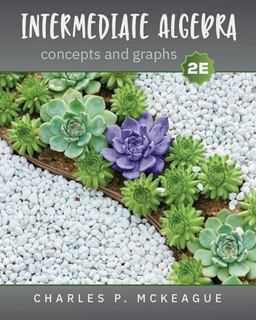 Intermediate Algebra: Concepts & Graphs