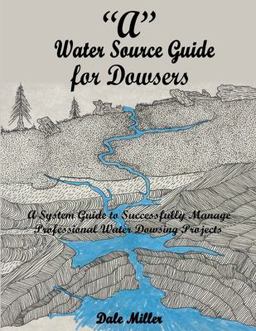 A Water Source Guide for Dowsers
