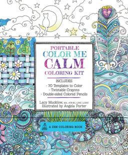 Portable Color Me Calm Coloring Kit Includes Book, Colored Pencils and Twistable Crayons  9781631061837 Front Cover