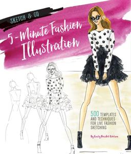 Sketch and Go: 5-Minute Fashion Illustration 500 Templates and Techniques for Live Fashion Sketching  9781631062230 Front Cover