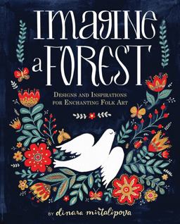 Imagine a Forest Designs and Inspirations for Enchanting Folk Art  9781631062353 Front Cover
