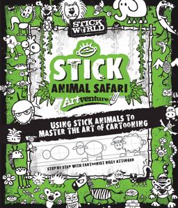Stick Sketch School: an Animal Artventure Mastering the Art of Stick Figure Critters  9781631063053 Front Cover