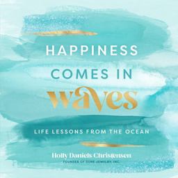 Happiness Comes in Waves Life Lessons from the Ocean  9781631067761 Front Cover