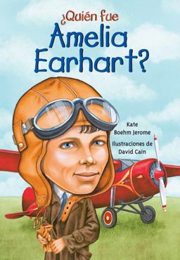 ¿Quién Fue Amelia Earhart?