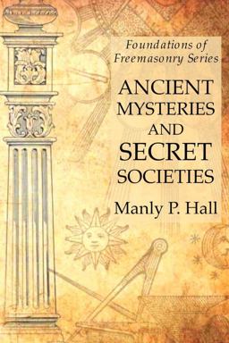 Ancient Mysteries and Secret Societies