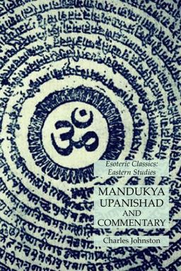 Mandukya Upanishad and Commentary: Esoteric Classics; Eastern Studies