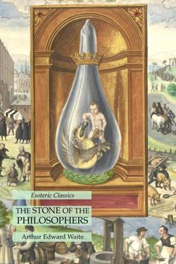 The Stone of the Philosophers: Esoteric Classics The Stone of the Philosophers: Esoteric Classics