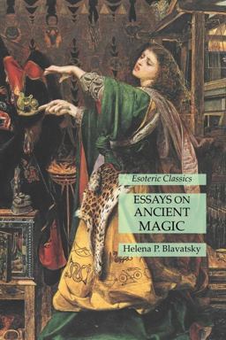 Essays on Ancient Magic: Esoteric Classics