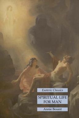 Spiritual Life for Man: Esoteric Classics