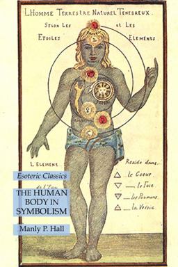 The Human Body in Symbolism: Esoteric Classics