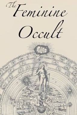 Feminine Occult  9781631187117 Front Cover