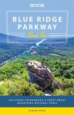 Moon Blue Ridge Parkway Road Trip Including Shenandoah and Great Smoky Mountains National Parks  9781631210310 Front Cover