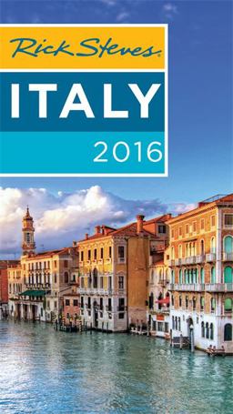Rick Steves Italy 2016 Rick Steves Italy 2016