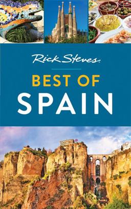 Rick Steves Best of Spain Rick Steves Best of Spain