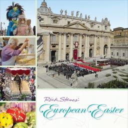 Rick Steves European Easter Rick Steves European Easter