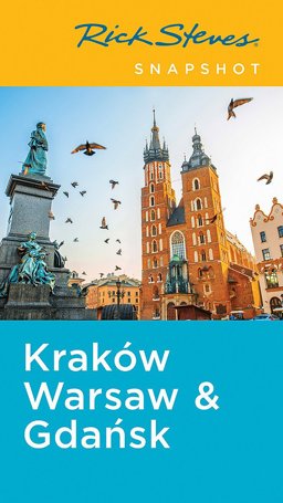Rick Steves Snapshot Krakï¿½w, Warsaw &amp; Gdansk 5th 9781631216237 Front Cover