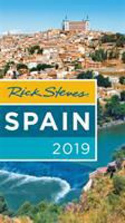 Rick Steves Spain 2019 Rick Steves Spain 2019