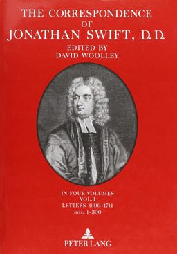 Correspondence of Jonathan Swift, D. D. In Four Volumes Plus Index Volume. Volume I: Letters 1690-1714, Nos. 1-300  9781631340499 Front Cover