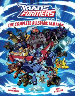 Transformers Animated: the Complete Allspark Almanac