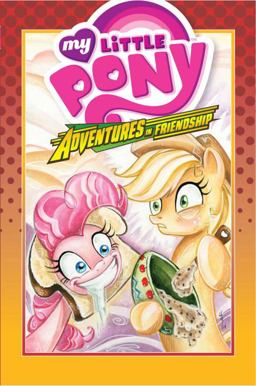 My Little Pony: Adventures in Friendship Volume 2  9781631402258 Front Cover