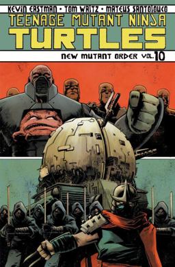 Teenage Mutant Ninja Turtles Volume 10: New Mutant Order