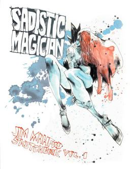 Sadistic Magician: Jim Mahfood Sketchbook Volume 1  9781631407024 Front Cover