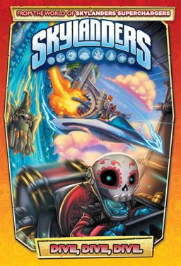 Skylanders: Dive, Dive, Dive  9781631407109 Front Cover