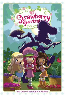 Strawberry Shortcake Volume 1: Return of the Purple Pieman  9781631407123 Front Cover