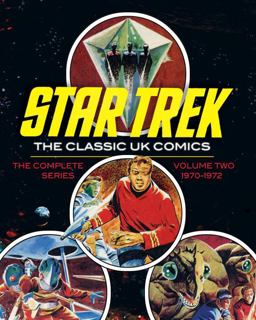 Star Trek: the Classic UK Comics Volume 2  9781631407765 Front Cover