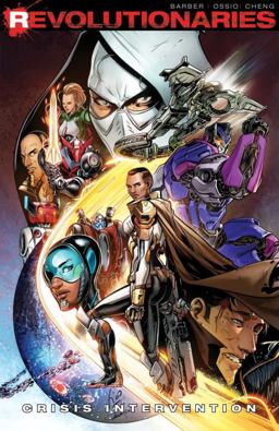 Revolutionaries, Vol. 1: Crisis Intervention  9781631409219 Front Cover