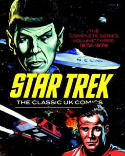 Star Trek: the Classic UK Comics Volume 3