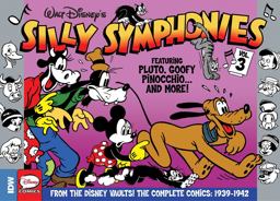 Silly Symphonies Volume 3: the Complete Disney Classics 1939-1942  9781631409882 Front Cover