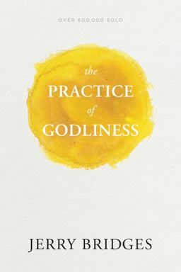 The Practice of Godliness The Practice of Godliness