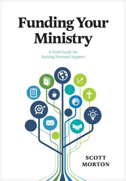 Funding Your Ministry An in-Depth, Biblical Guide for Successfully Raising Personal Support  9781631466847 Front Cover